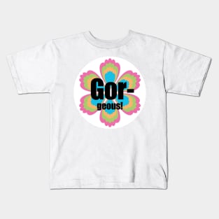 Gorgeous Kids T-Shirt